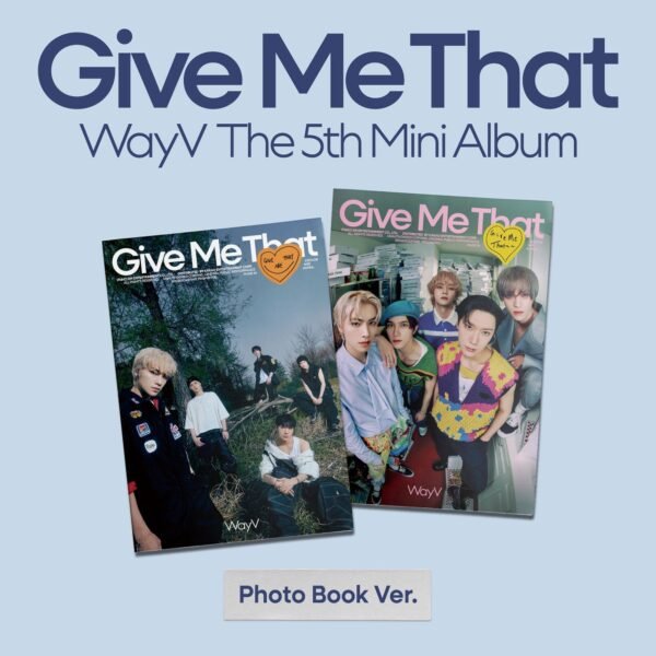 WAYV - GIVE ME THAT 5TH MINI ALBUM (PHOTOBOOK VER.) RANDOM